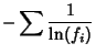 $\displaystyle -\sum {1\over\ln(f_i)}$