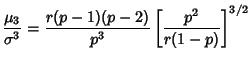 $\displaystyle {\mu_3\over\sigma^3}={r(p-1)(p-2)\over p^3} \left[{p^2\over r(1-p)}\right]^{3/2}$