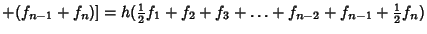 $+(f_{n-1}+f_n)]= h({\textstyle{1\over 2}}f_1+f_2+f_3+\ldots+f_{n-2}+f_{n-1}+{\textstyle{1\over 2}}f_n)$