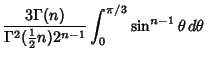 $\displaystyle {3\Gamma(n)\over\Gamma^2({\textstyle{1\over 2}}n)2^{n-1}}\int_0^{\pi/3} \sin^{n-1}\theta\,d\theta$