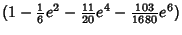 $\displaystyle (1 - {\textstyle{1\over 6}} e^2 - {\textstyle{11\over 20}} e^4 - {\textstyle{103\over 1680}} e^6)$