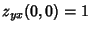 $z_{yx}(0,0)=1$