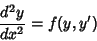 \begin{displaymath}
{d^2y\over dx^2} = f(y,y')
\end{displaymath}