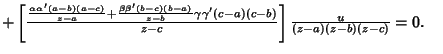 $ + \left[{{\alpha\alpha'(a-b)(a-c)\over z-a}+{\beta\beta'(b-c)(b-a)\over z-b}\gamma\gamma'(c-a)(c-b)\over z-c}\right]{u\over (z-a)(z-b)(z-c)} = 0.\quad$