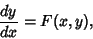 \begin{displaymath}
{dy\over dx} = F(x,y),
\end{displaymath}