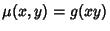 $\mu(x,y)=g(xy)$