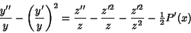 \begin{displaymath}
{y''\over y}-\left({y'\over y}\right)^2={z''\over z}-{z'^2\over z}-{z'^2\over z^2}-{\textstyle{1\over 2}}P'(x)
\end{displaymath}