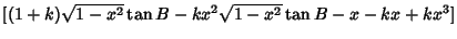 $[(1+k)\sqrt{1-x^2}\tan B-k x^2\sqrt{1-x^2}\tan B-x-kx+kx^3]$