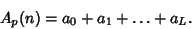 \begin{displaymath}
A_p(n)=a_0+a_1+\ldots+a_L.
\end{displaymath}