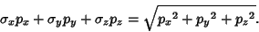 \begin{displaymath}
\sigma_xp_x+\sigma_yp_y+\sigma_zp_z =\sqrt{{p_x}^2 +{p_y}^2 +{p_z}^2}.
\end{displaymath}