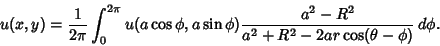 \begin{displaymath}
u(x,y)={1\over 2\pi} \int_0^{2\pi} u(a\cos\phi,a\sin\phi){a^2-R^2\over a^2+R^2-2ar\cos(\theta-\phi)} \,d\phi.
\end{displaymath}