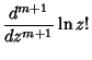 $\displaystyle {d^{m+1}\over dz^{m+1}} \ln z!$