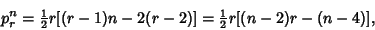 \begin{displaymath}
p_r^n = {\textstyle{1\over 2}}r[(r-1)n-2(r-2)]={\textstyle{1\over 2}}r[(n-2)r-(n-4)],
\end{displaymath}