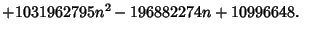 $+1031962795n^2-196882274n+10996648.\quad$