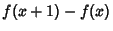 $\displaystyle f(x+1)-f(x)$