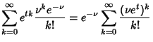 $\displaystyle \sum_{k=0}^\infty e^{tk} {\nu^k e^{-\nu}\over k!} = e^{-\nu} \sum_{k=0}^\infty {(\nu e^t)^k\over k!}$