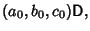 $\displaystyle (a_0, b_0, c_0){\hbox{\sf D}},$