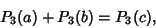 \begin{displaymath}
P_3(a)+P_3(b)=P_3(c),
\end{displaymath}