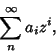 \begin{displaymath}
\sum_n^\infty a_iz^i,
\end{displaymath}