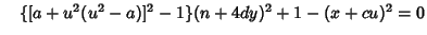 $\quad \{[a+u^2(u^2-a)]^2-1\}(n+4dy)^2+1-(x+cu)^2=0$