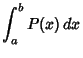 $\displaystyle \int^b_a P(x)\,dx$