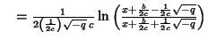 $\quad = {1\over 2\left({1\over 2c}\right)\sqrt{-q}\,c} \ln\left({x+{b\over 2c}-{1\over 2c} \sqrt{-q}\over x+{b\over 2c}+{1\over 2c} \sqrt{-q}}\right)$