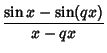 $\displaystyle {\sin x-\sin(qx)\over x-qx}$