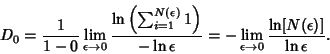 \begin{displaymath}
D_0 = {1\over 1-0} \lim_{\epsilon\to 0} {\ln\left({\sum_{i=1...
...= - \lim_{\epsilon\to 0} {\ln[N(\epsilon)]\over \ln \epsilon}.
\end{displaymath}