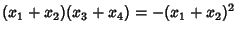 $\displaystyle (x_1+x_2)(x_3+x_4)=-(x_1+x_2)^2$