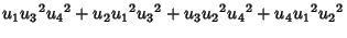 $\displaystyle u_1{u_3}^2{u_4}^2+u_2{u_1}^2{u_3}^2+u_3{u_2}^2{u_4}^2+u_4{u_1}^2{u_2}^2$