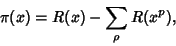 \begin{displaymath}
\pi(x)=R(x)-\sum_\rho R(x^p),
\end{displaymath}