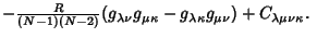 $ - {R\over (N-1)(N-2)} (g_{\lambda\nu}g_{\mu\kappa}-g_{\lambda\kappa}g_{\mu\nu})+ C_{\lambda\mu\nu\kappa}.\quad$