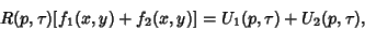 \begin{displaymath}
R(p, \tau)[f_1(x,y)+f_2(x,y)]=U_1(p, \tau)+U_2(p, \tau),
\end{displaymath}