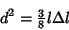 \begin{displaymath}
d^2={\textstyle{3\over 8}} l\Delta l
\end{displaymath}