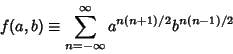 \begin{displaymath}
f(a,b)\equiv \sum_{n=-\infty}^\infty a^{n(n+1)/2}b^{n(n-1)/2}
\end{displaymath}