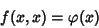 \begin{displaymath}
f(x,x)=\varphi(x)
\end{displaymath}