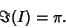 \begin{displaymath}
\Im(I)=\pi.
\end{displaymath}