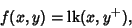 \begin{displaymath}
f(x,y)={\rm lk}(x,y^+),
\end{displaymath}