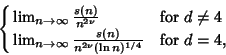 \begin{displaymath}
\cases{
\lim_{n\to\infty} {s(n)\over n^{2\nu}} & for $d\not...
...n\to\infty} {s(n)\over n^{2\nu}(\ln n)^{1/4}} & for $d=4$,\cr}
\end{displaymath}