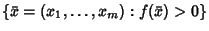 $\{\bar x=(x_1, \ldots, x_m): f(\bar x)>0\}$