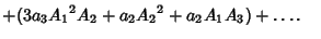 $ +(3a_3{A_1}^2A_2+a_2{A_2}^2+a_2A_1A_3)+\ldots.\quad$