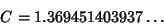 \begin{displaymath}
C = 1.369451403937\dots
\end{displaymath}