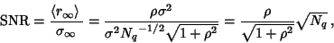 \begin{displaymath}
{\rm SNR} = {\left\langle{r_\infty}\right\rangle{}\over\sigm...
...2}\sqrt{1+\rho^2}}
= {\rho\over\sqrt{1+\rho^2}} \sqrt{N_q}\,,
\end{displaymath}