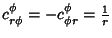 $c_{r\phi }^\phi =-c_{\phi r}^\phi ={1\over r}$