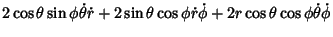 $\displaystyle 2\cos\theta\sin\phi\dot\theta\dot r+2\sin\theta\cos\phi\dot r\dot\phi +2r\cos\theta\cos\phi\dot\theta\dot\phi$