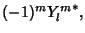 $\displaystyle (-1)^m{Y_l^m}^*,$