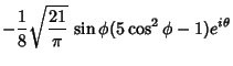 $\displaystyle - {1\over 8} \sqrt{{21\over\pi}}\, \sin\phi(5\cos^2\phi-1)e^{i\theta}$