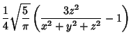 $\displaystyle {1\over 4}\sqrt{5\over\pi} \left({{3z^2\over x^2+y^2+z^2}-1}\right)$