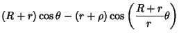 $\displaystyle (R+r)\cos\theta-(r+\rho)\cos\left({{R+r\over r}\theta}\right)$