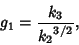 \begin{displaymath}
g_1 = {k_3\over {k_2}^{3/2}},
\end{displaymath}